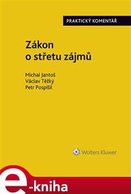 Zákon o střetu zájmů (159/2006 Sb.). Praktický komentář - Michal Jantoš, Václav Těžký