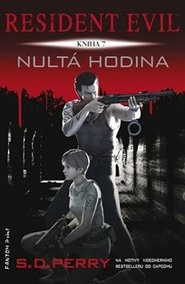 Resident Evil: Nultá hodina - S.D. Perry