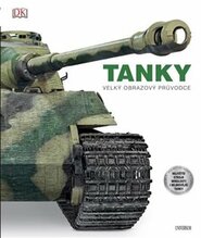 Tanky: velký obrazový průvodce - David Willey