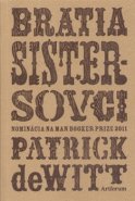 Bratia Sistersovci - Patrick deWitt