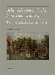 Bohemia&apos;s Jews and Their Nineteenth Century - Jindřich Toman