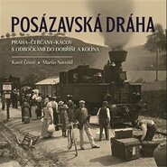 Posázavská dráha Praha-Čerčany-Kácov s odbočkami do Dobříše a Kolína