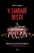 V zahradě bestií - Erik Larson