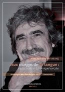 Aux marges de la langue: argots, style et dynamique lexicale