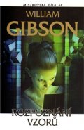 Rozpoznání vzorů - William Gibson