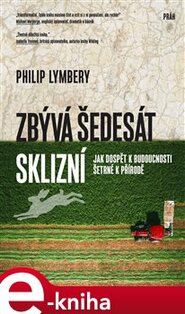 Zbývá šedesát sklizní - Philip Lymbery