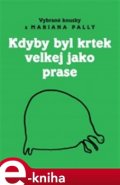 Kdyby byl krtek velkej jako prase - Marian Palla