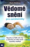 Vědomé snění pro začátečníky - Marc McErloy