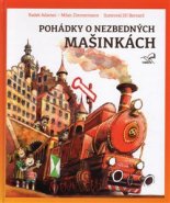 Pohádky o nezbedných mašinkách - Radek Adamec