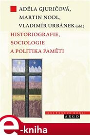 Historiografie, sociologie a politika paměti