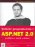 Webové programování v ASP.NET 2.0 Problém, návrh, řešení - Marco Bellinaso