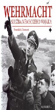 Wehrmacht: služba německého vojáka