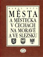 Města a městečka v Čechách, na Moravě a ve Slezsku / 3.díl Kolí-Mi - Karel Kuča