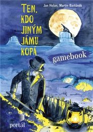 Ten, kdo jiným jámu kopá - Jan Holan, Martin Bartůněk