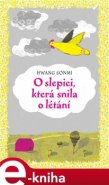 O slepici, která snila o létání - Hwang Sonmi