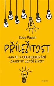 Příležitost - Eben Pagan