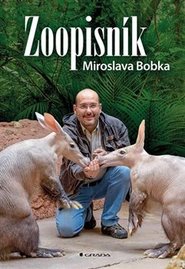 Zoopisník Miroslava Bobka - Miroslav Bobek