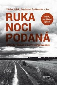 Ruka noci podaná - kol., Ferdinand Šmikmátor, Václav Cílek