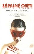 Zápalné oběti - Laurell K. Hamiltonová