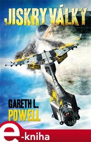 Jiskry války - Gereth L. Powel