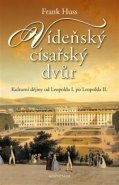 Vídeňský císařský dvůr - Frank Huss